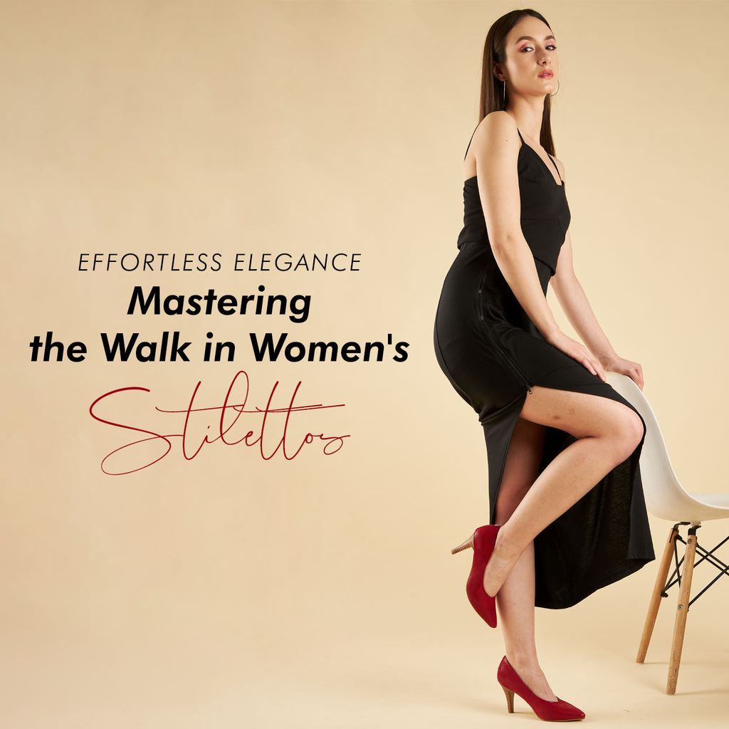 Effortless Elegance: Mastering the Walk in Women's Stilettos