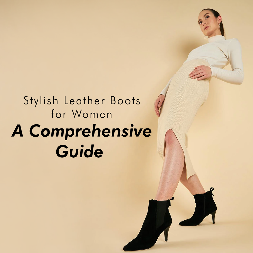 Stylish Leather Boots for Women: A Comprehensive Guide